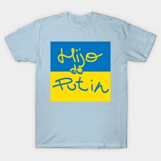 HIJODEPUTIN T-Shirt